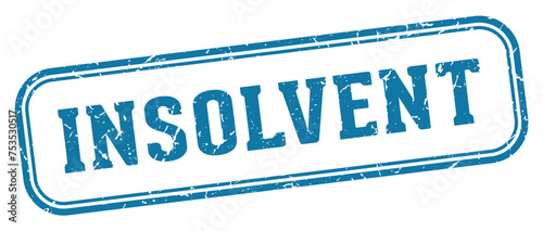 insolvent stamp. insolvent rectangular stamp on white background
