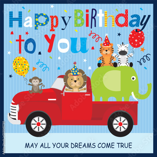 Happy birthday card design with lion  elephant  tiger and zebra on the car