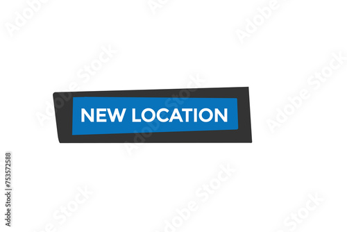 new website, click button learn stay new location, level, sign, speech, bubble banner 