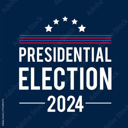 Presidential election 2024 United States of America. USA Patriotic typography poster. Vector template for banner, sign, flyer, etc.