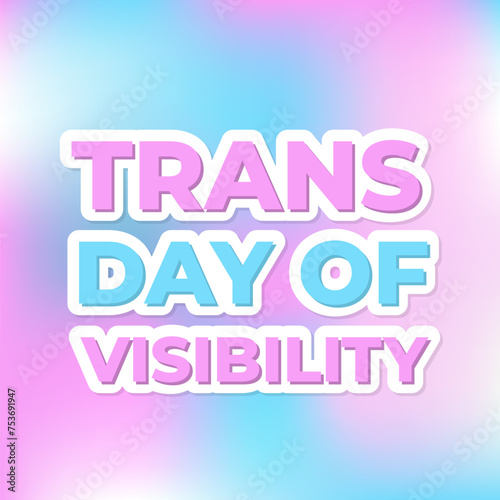 Transgender Day of Visibility banner. LGBTQ+ community event on March 31. Vector template for poster, sign, card, logo design, etc.
