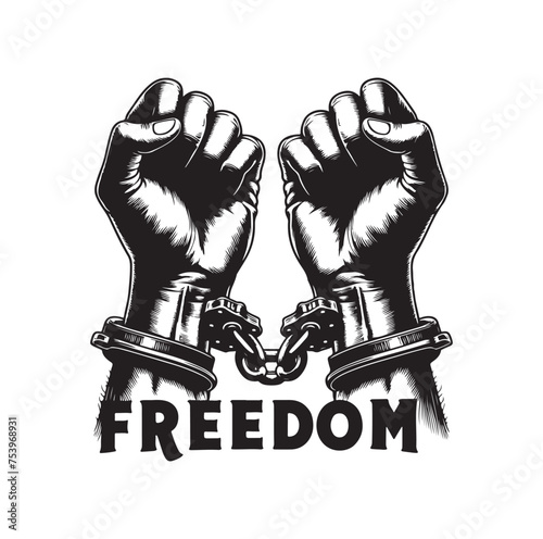 A pair of hands chained to a chain with the text words freedom. A pair of hand in handcuff. Hand drawn vector illustration.