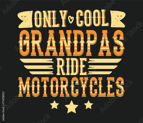 Only Cool Grandpas Ride motorcycle t-shirt design template