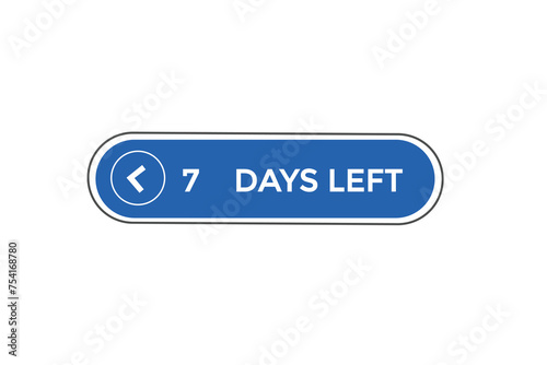 7 days left countdown to go one time,  background template 7 days left, countdown sticker left banner business sale, label button,