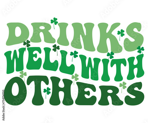 Drinks Well With Others,St Patricks,T-shirt Design,Wine Svg,Drinking Svg,Wine Quotes Svg,Wine Lover,Wine Time Svg,Wine Glass Svg,Funny Wine Svg,Beer Svg,Cut File