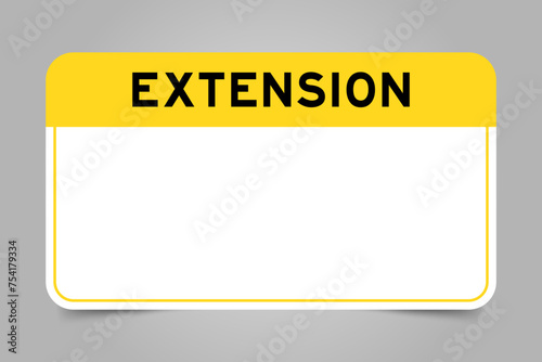 Label banner that have yellow headline with word extension and white copy space, on gray background