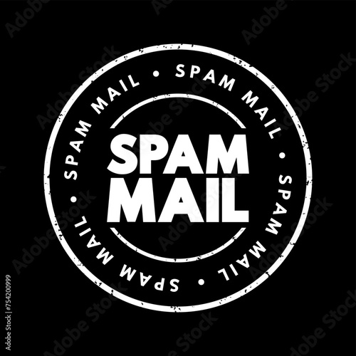 Spam Mail - unsolicited and unwanted junk email sent out in bulk to an indiscriminate recipient list, text concept stamp