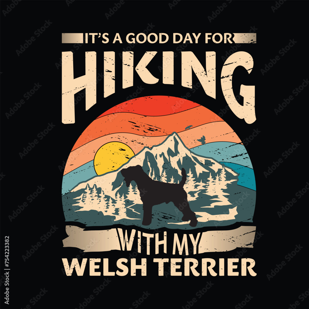 It's a good day for hiking with my Welsh Terrier Dog Typography T-shirt design vector
It's a good day for hiking with my Welsh Terrier Dog Typography T-shirt design vector