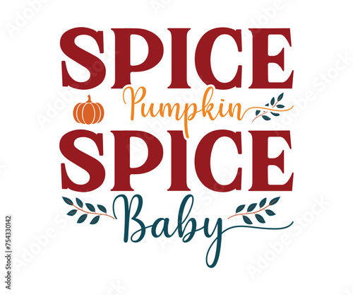 Fall Svg,Fall Quotes,Fall Vibes,Pumpkin Svg,Fall Retro Shirt,Autumn Svg,Thanksgiving Shirt,Pumpkin Season Svg,Cut File,Spice Baby Svg,Love Fall