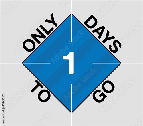 Only 1 days to go. Days remaining geometric sign, blue vector counting days and time of the month