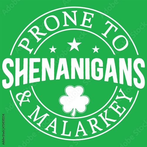 Prone To Shenanigans And Malarkey Shamrock Shirt, St Patrick's Day Shirt,Funny St Patricks Day Gift Kids