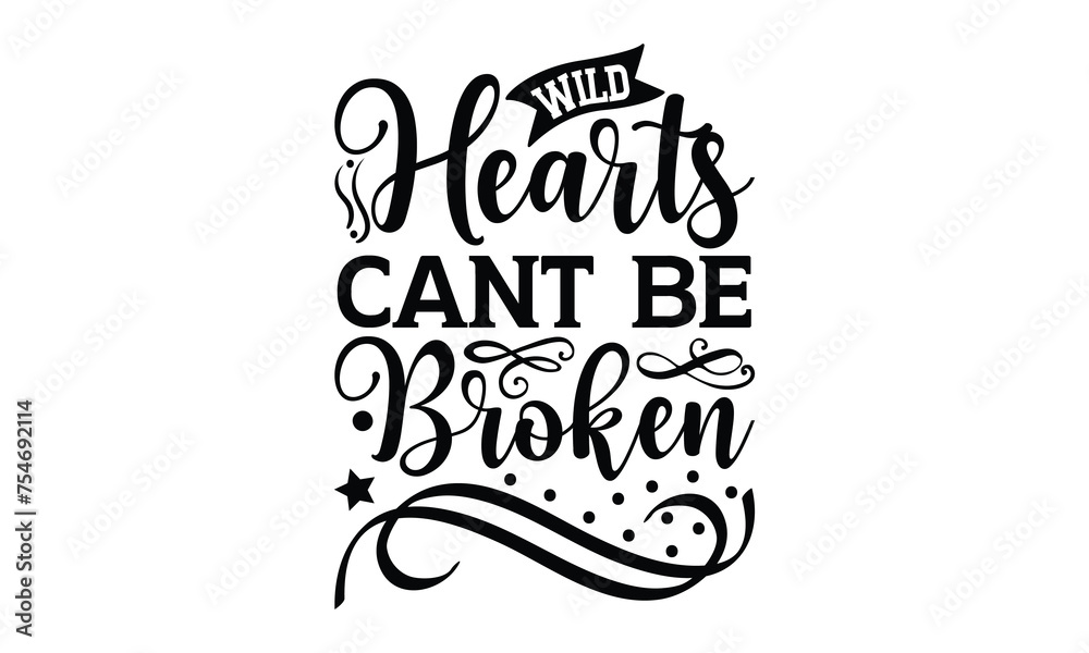Wild hearts cant be broken - Horses  svg for Cutting Machine, Handmade calligraphy vector illustration,
Hand drawn lettering phrase, T-shirt Design, Silhouette Cameo, Cricut. - obrazy, fototapety, plakaty 
