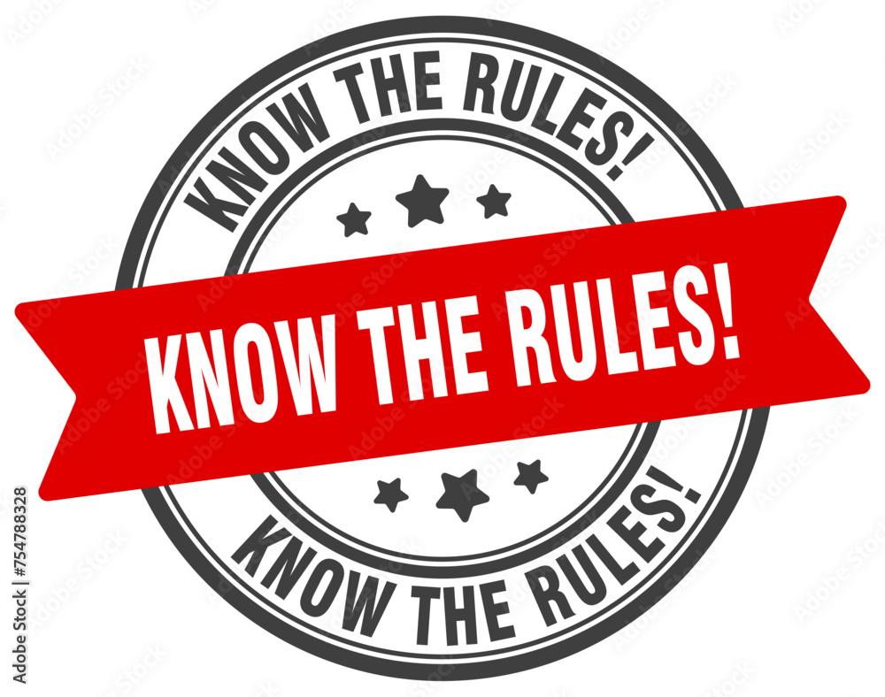 Rules Lable know the rules stamp. know the rules label on transparent background ...