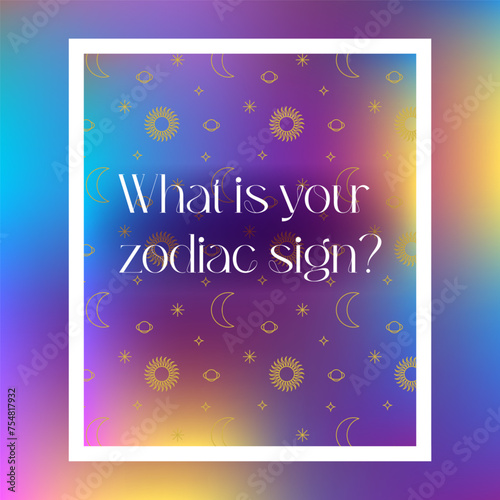 What is your zodiac sign Poster. Vector Illustration of Sky Sun Moon Concept. (ID: 754817932)