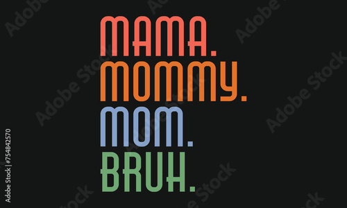 Mother's Day Mom Mama Vector T-Shirt Design