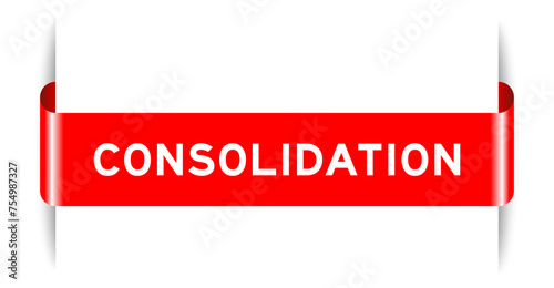 Red color inserted label banner with word consolidation on white background
