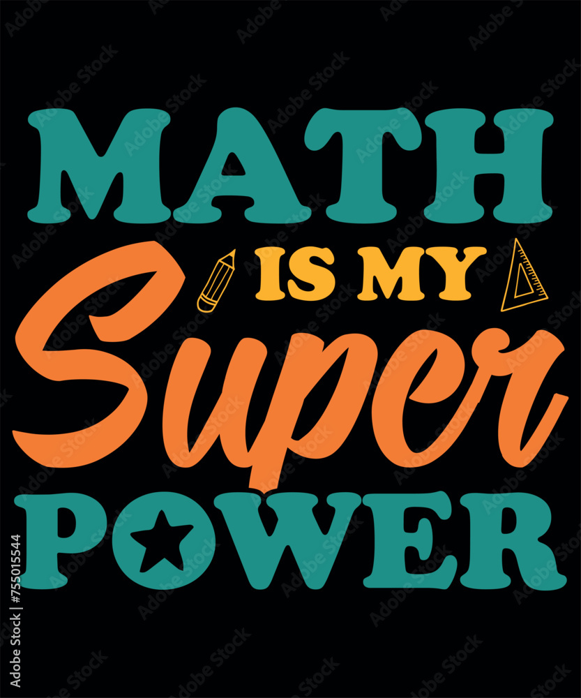 Math is my superpower Design
