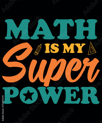 Math is my superpower Design 