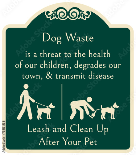 No dog poop warning sign dog waste is a threat to the health of our children, degrades our town and transmit disease. Leash and clean up after your pet