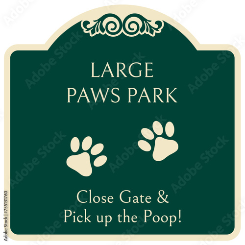 No dog poop warning sign large paws park. Close gate and pick up the poop