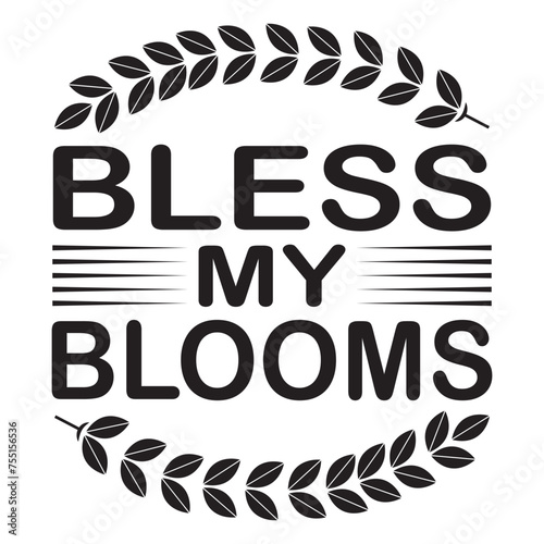 bless my blooms