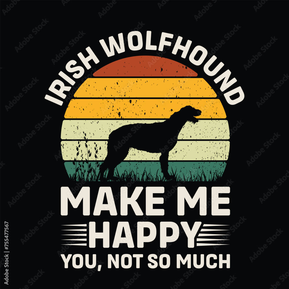 Irish Wolfhound Make Me Happy You Not So Much Retro T-Shirt Design Vector
