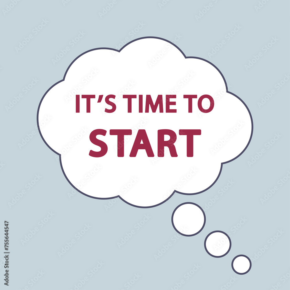 Time to start, text ad in speech bubble for sales promotion. Start tag. Business Marketing. Time to start, text ad in speech bubble for sales promotion. Start tag. Business Marketing.