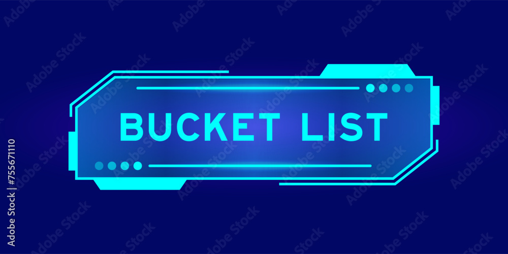 Futuristic hud banner that have word bucket list on user interface screen on blue background