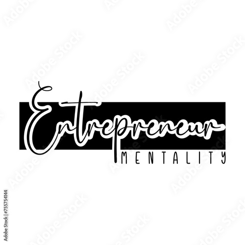 Entrepreneur Quote Design, Entrepreneur Mentality