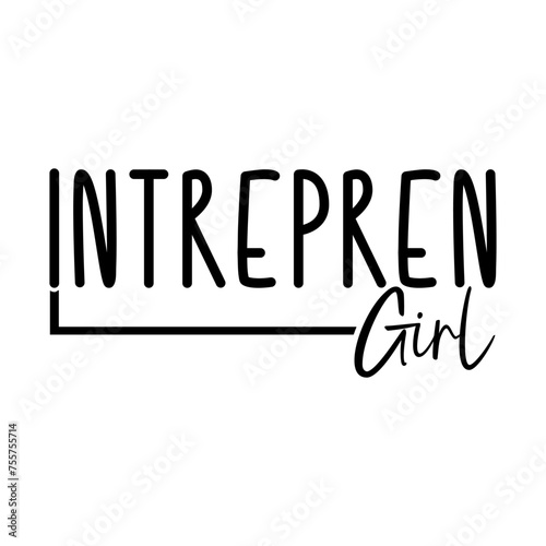 Entrepreneur Quote Design, Entrepren Girl
