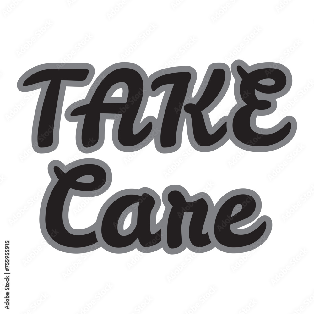 Take Care. Hand drawn lettering phrase in white background. Motivation quote. Design element for poster and card. Vector illustration. Take Care. Hand drawn lettering phrase in white background. Motivation quote. Design element for poster and card. Vector illustration.