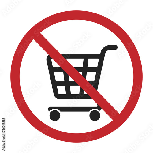 Isolated prohibition sign shopping cart round crossed out, for trolley do not enter, no shop or buy items