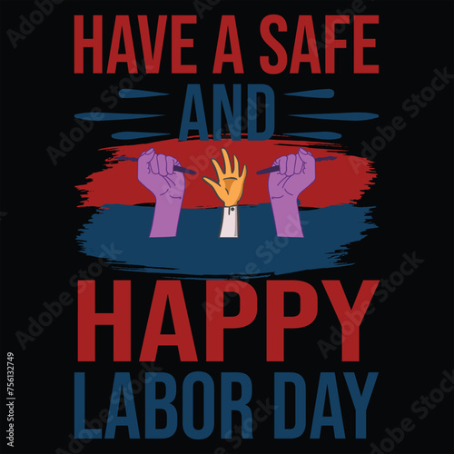 have a safe and happy labour-day-t-shirt-