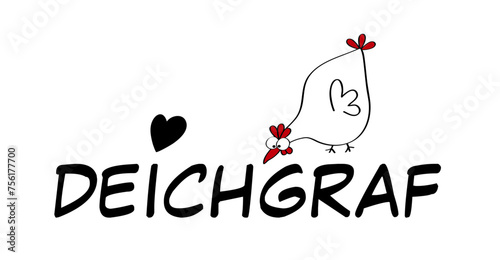 Deichgraf - deutscher Text mit lustigem Huhn und Herz, norddeutscher Titel mit handgeschriebenem Text für Aufkleber, Poster, Postkarte, Werbung