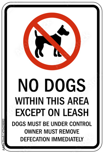 No dog poop warning sign no dogs in this area except on leash