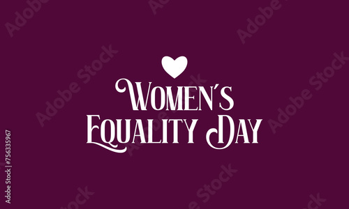 Women s Equality Day Amazing Text illustration Design