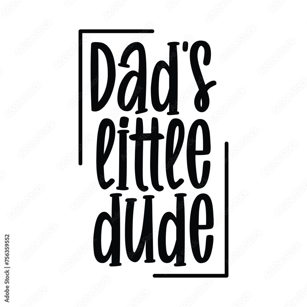 Dad's little dude t-shirt design