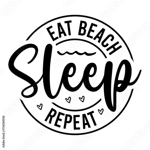 Eat Beach Sleep Repeat SVG