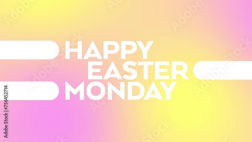 Happy Easter Monday colorful pink yellow motion graphics seamlessly loopable text animation on a gradient abstract background great for celebrating happy easter monday