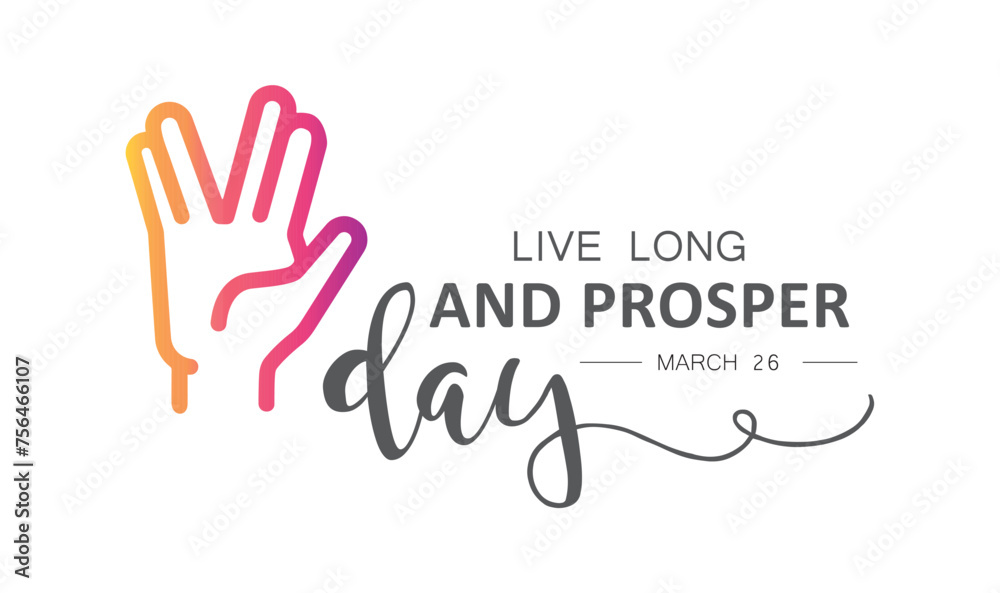 Live Long and Prosper Day, March 26. Calendar of March. Live Long and Prosper Day, March 26. Calendar of March.