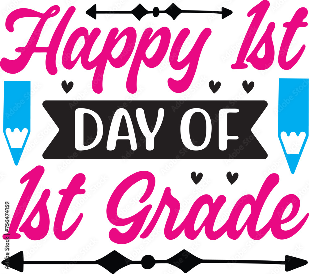 happy 1st day of 1st grade SVG happy 1st day of 1st grade SVG