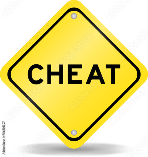 Yellow color transportation sign with word cheat on white background