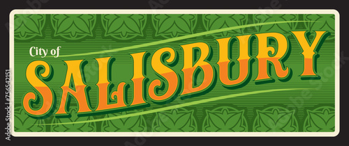 City of Salisbury, English cathedral town. Vector Britain travel plate or sticker, UK vintage tin sign, retro vacation postcard or journey signboard, luggage tag. Souvenir card with ornaments