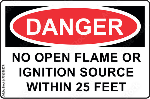 Danger Warning sign No open flame or ignition source within 25 feet (ID: 756558579)
