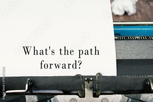 What is the path forward text on an old typewriter.