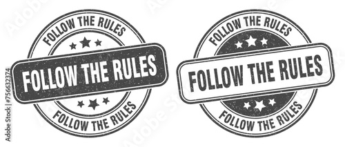 follow the rules stamp. follow the rules label. round grunge sign