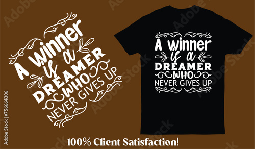 A Winner is a Dreamer Who Never Gives Up