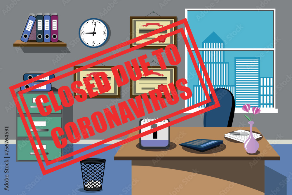 Office room room closed due to coronavirus or covid 19 Office room room closed due to coronavirus or covid 19