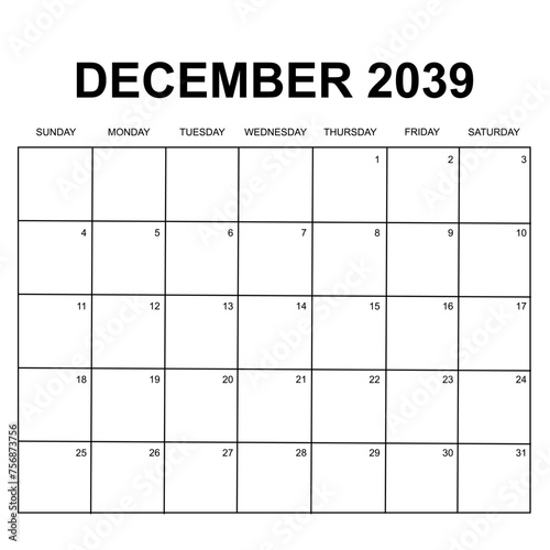december 2039. monthly calendar design. week starts on sunday. printable, simple, and clean vector design isolated on white background.