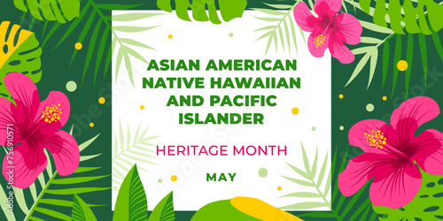 Asian american, native hawaiian and pacific islander heritage month. Vector banner for social media. Illustration with text and hibiscus. Asian Pacific American Heritage Month on green background. photo